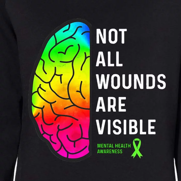 Not All Wounds are Visible Mental Health Awareness Womens California Wash Sweatshirt