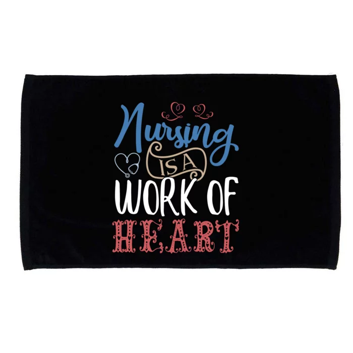 Nursing A Work Of Heart Registered Nurse Rn Cna Healthcare Gift Microfiber Hand Towel