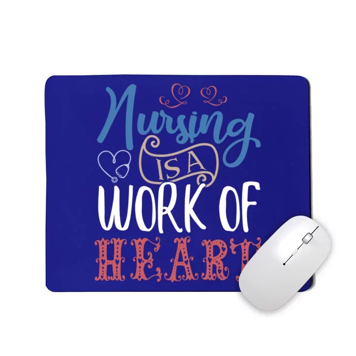 Nursing A Work Of Heart Registered Nurse Rn Cna Healthcare Gift Mousepad