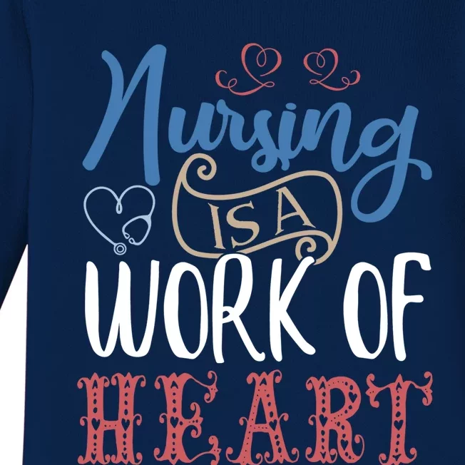 Nursing A Work Of Heart Registered Nurse Rn Cna Healthcare Gift Baby Long Sleeve Bodysuit