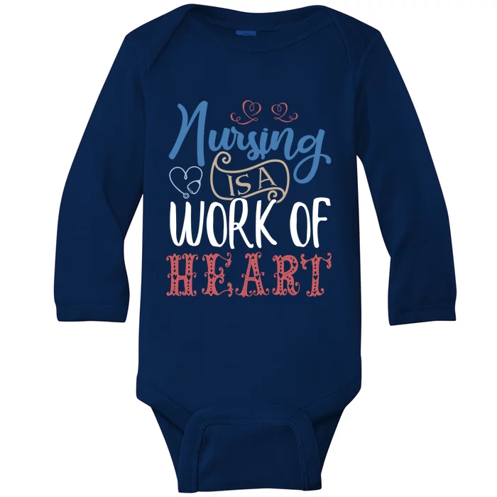 Nursing A Work Of Heart Registered Nurse Rn Cna Healthcare Gift Baby Long Sleeve Bodysuit