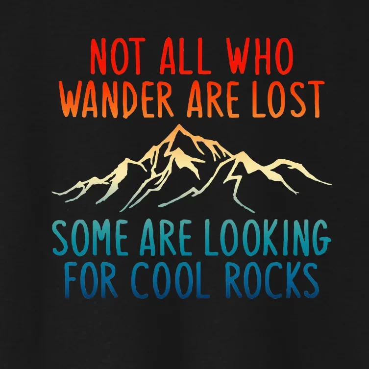 Not All Who Wander Are Lost Some Are Looking Women's Crop Top Tee