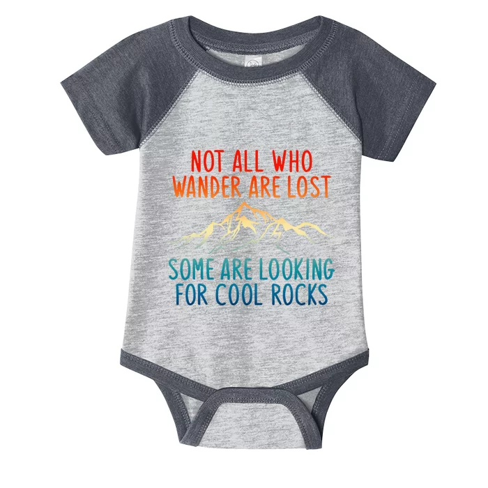 Not All Who Wander Are Lost Some Are Looking Infant Baby Jersey Bodysuit