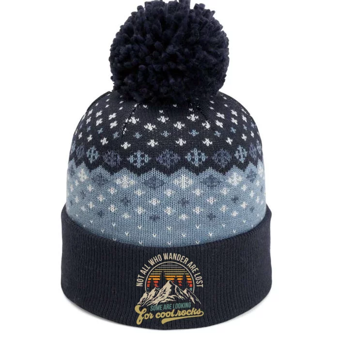 Not All Who Wander Are Lost Some Are Looking For Cool Rocks The Baniff Cuffed Pom Beanie