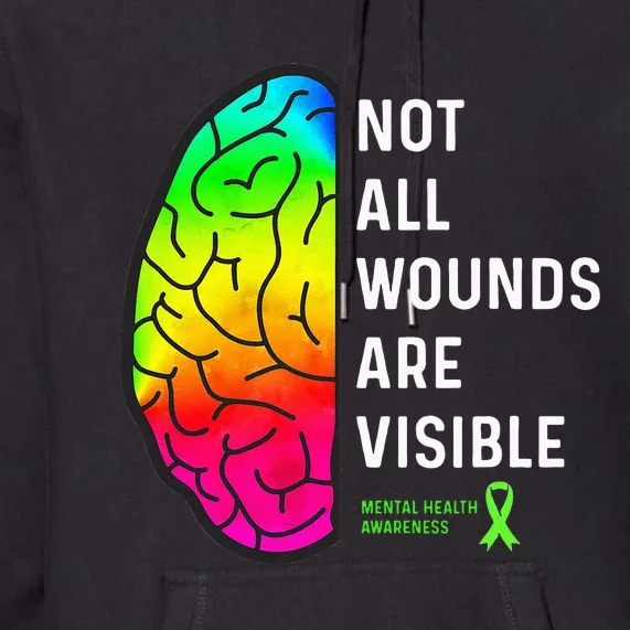 Not All Wounds Are Visible Mental Health Awareness Premium Hoodie