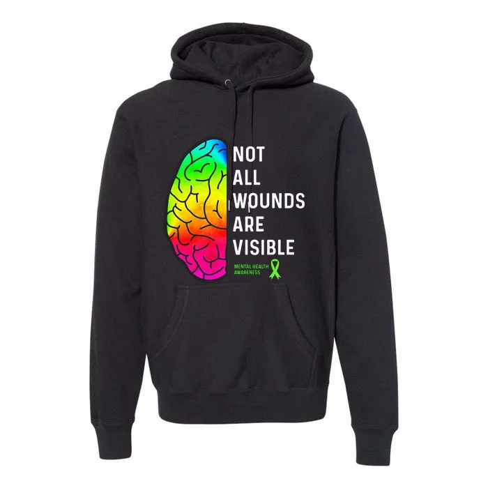 Not All Wounds Are Visible Mental Health Awareness Premium Hoodie