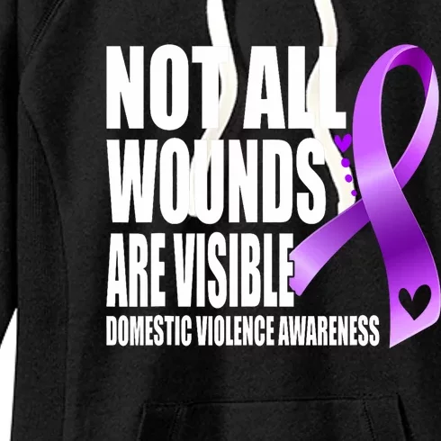 Not All Wounds Are Visible Domestic Violence Awareness Women's Fleece Hoodie