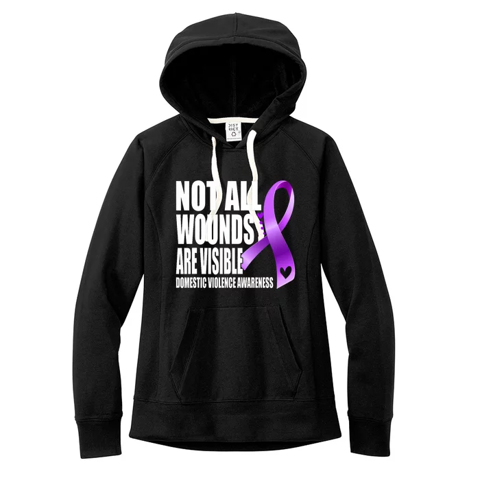 Not All Wounds Are Visible Domestic Violence Awareness Women's Fleece Hoodie