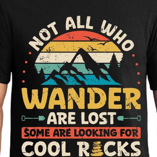 Not All Who Wander Are Lost Some Are Looking For Cool Rocks Pajama Set