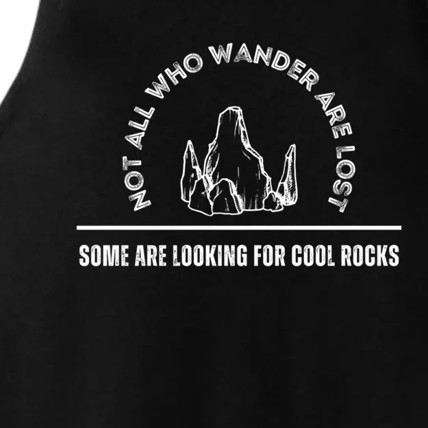 Not All Who Wander Are Lost Some Are Looking For Cool Rocks Gift Ladies Tri-Blend Wicking Tank