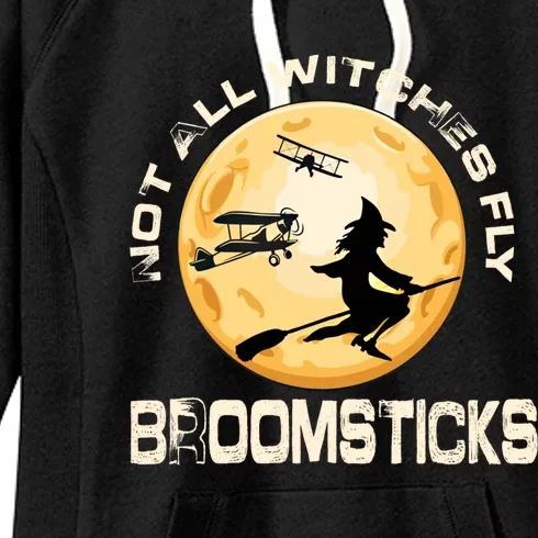 Not All Witches Fly Broomsticks Funny Pilot Wife Flight Meaningful Gift Women's Fleece Hoodie