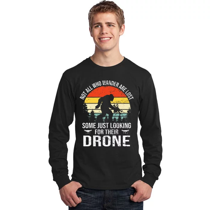 Not All Who Wander Are Lost Rc Drone Pilot Quadcopter Fpv Tall Long Sleeve T-Shirt