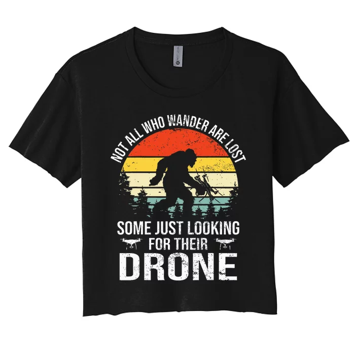 Not All Who Wander Are Lost Rc Drone Pilot Quadcopter Fpv Women's Crop Top Tee