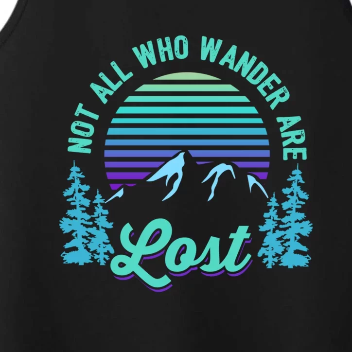 Not All Who Wander Are Lost Vintage Mountains Gift For Hiker Gift Performance Tank