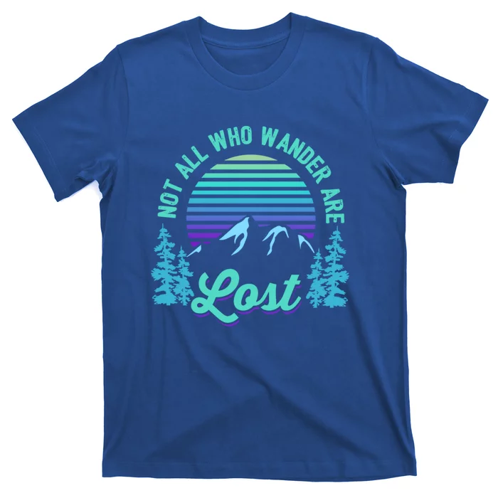 Not All Who Wander Are Lost Vintage Mountains Gift For Hiker Gift T-Shirt