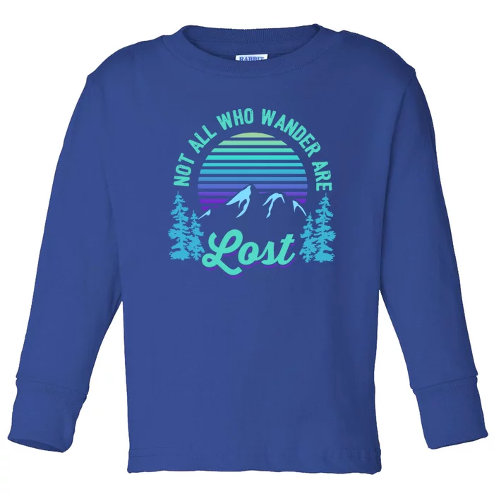 Not All Who Wander Are Lost Vintage Mountains Gift For Hiker Gift Toddler Long Sleeve Shirt