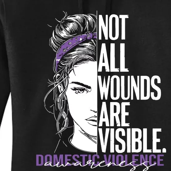 Not All Wounds Are Visible Women Domestic Violence Awareness Women's Pullover Hoodie