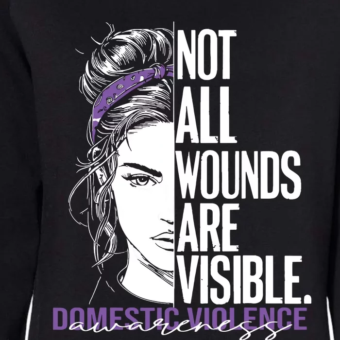 Not All Wounds Are Visible Women Domestic Violence Awareness Womens California Wash Sweatshirt