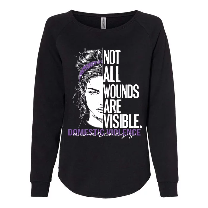 Not All Wounds Are Visible Women Domestic Violence Awareness Womens California Wash Sweatshirt