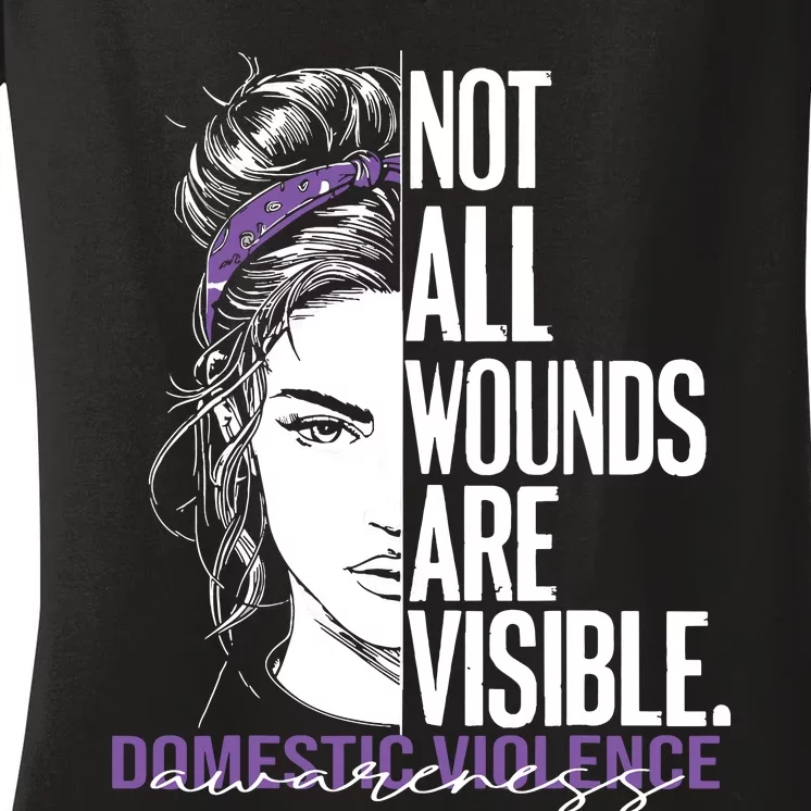 Not All Wounds Are Visible Women Domestic Violence Awareness Women's V-Neck T-Shirt