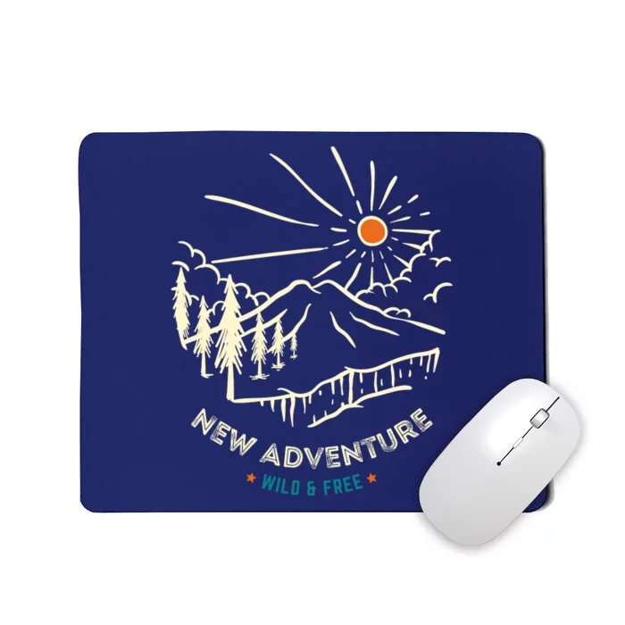 New Adventure Wild And Free Mousepad