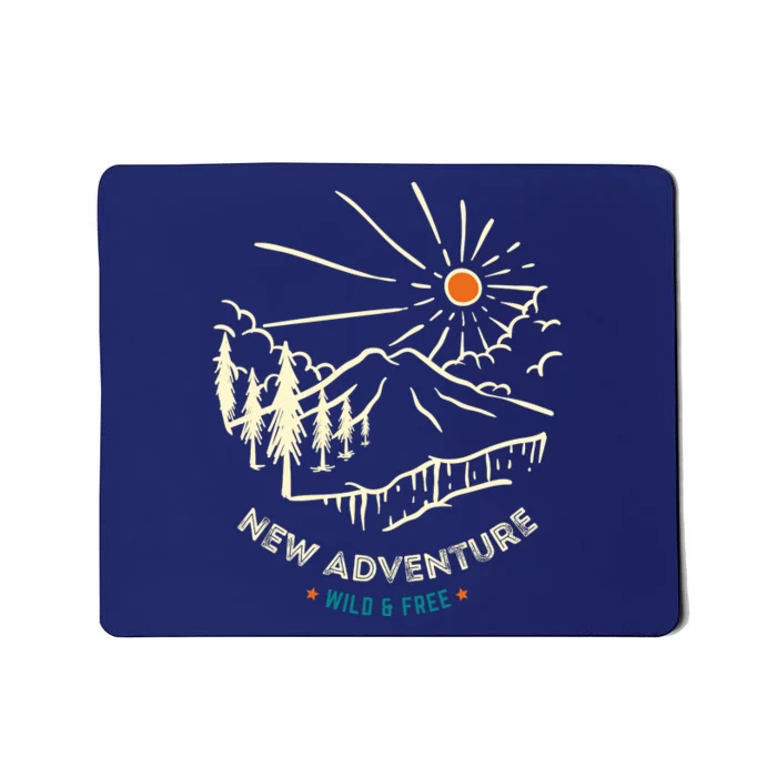 New Adventure Wild And Free Mousepad