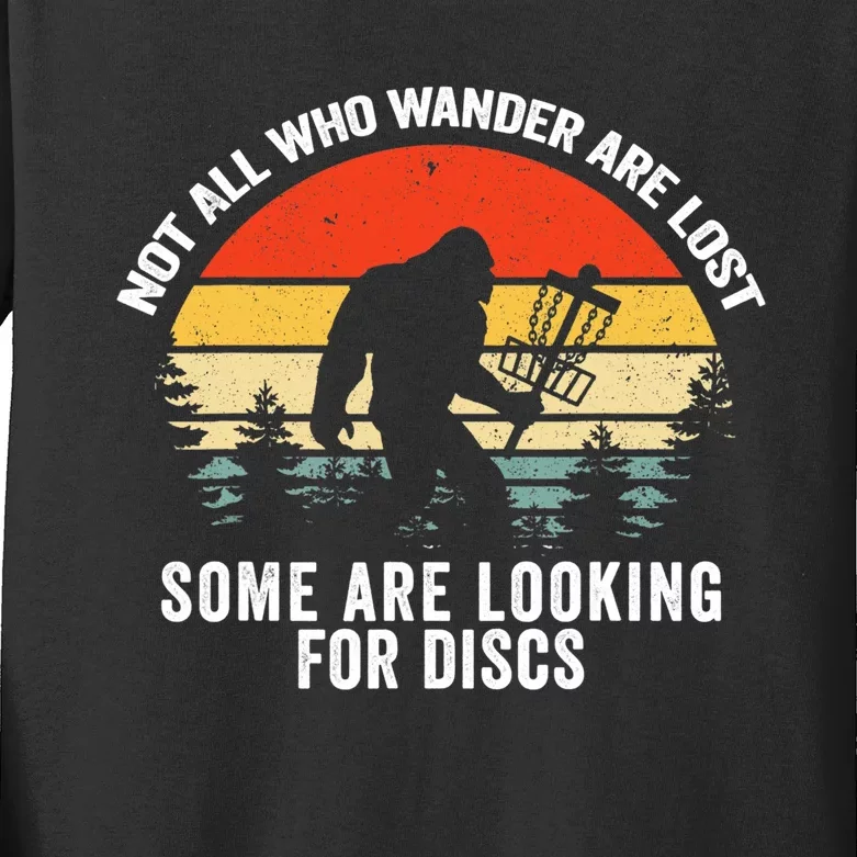 Not All Who Wander Are Lost Some Looking For Discs Bigfoot TShirt Kids Long Sleeve Shirt