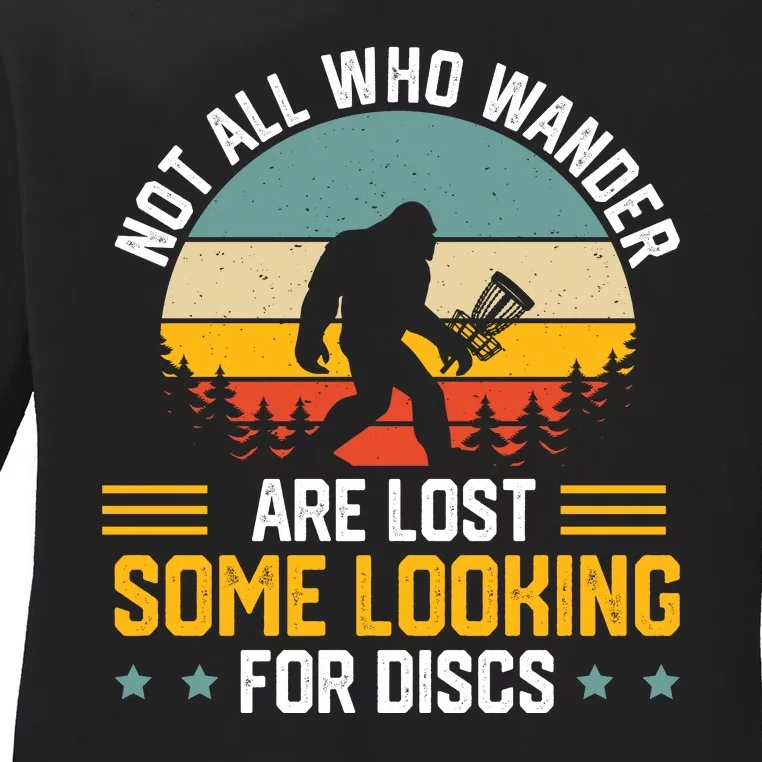 Not All Who Wander Are Lost Disc Golf Bigfoot Funny Golfing Ladies Long Sleeve Shirt