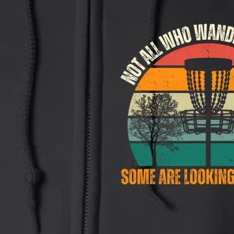 Not All Who Wander Are Lost Some Are Looking For Discs Full Zip Hoodie