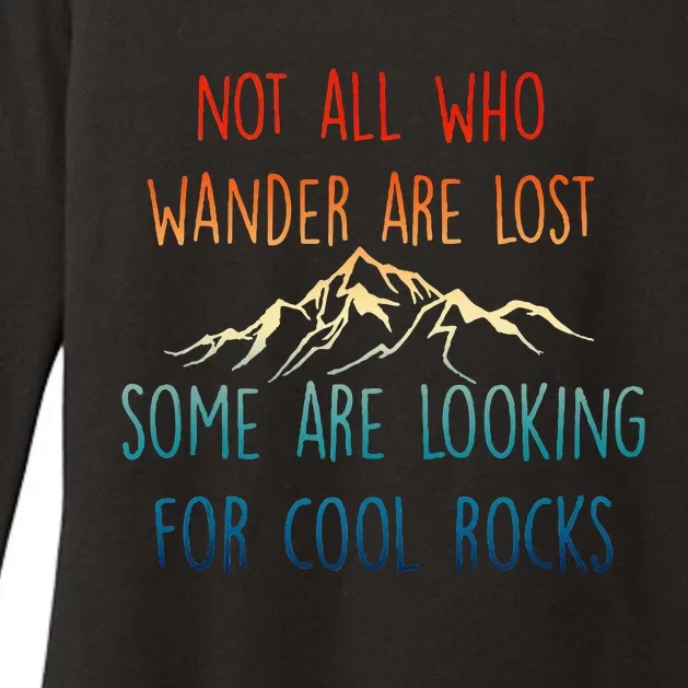 Not All Who Wander Are Lost Some Are Looking For Cool Rocks Womens CVC Long Sleeve Shirt