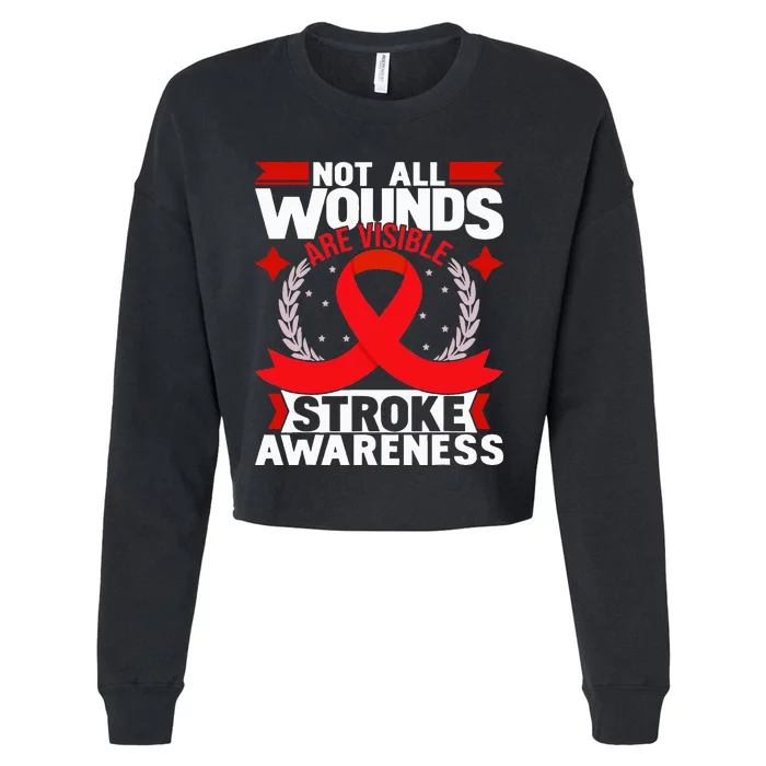 Not All Wounds Are Visible  Stroke Awareness Red Ribbon Cropped Pullover Crew