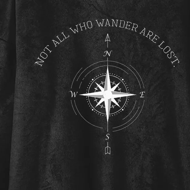 Not All Who Wander Are Lost Travel Hooded Wearable Blanket