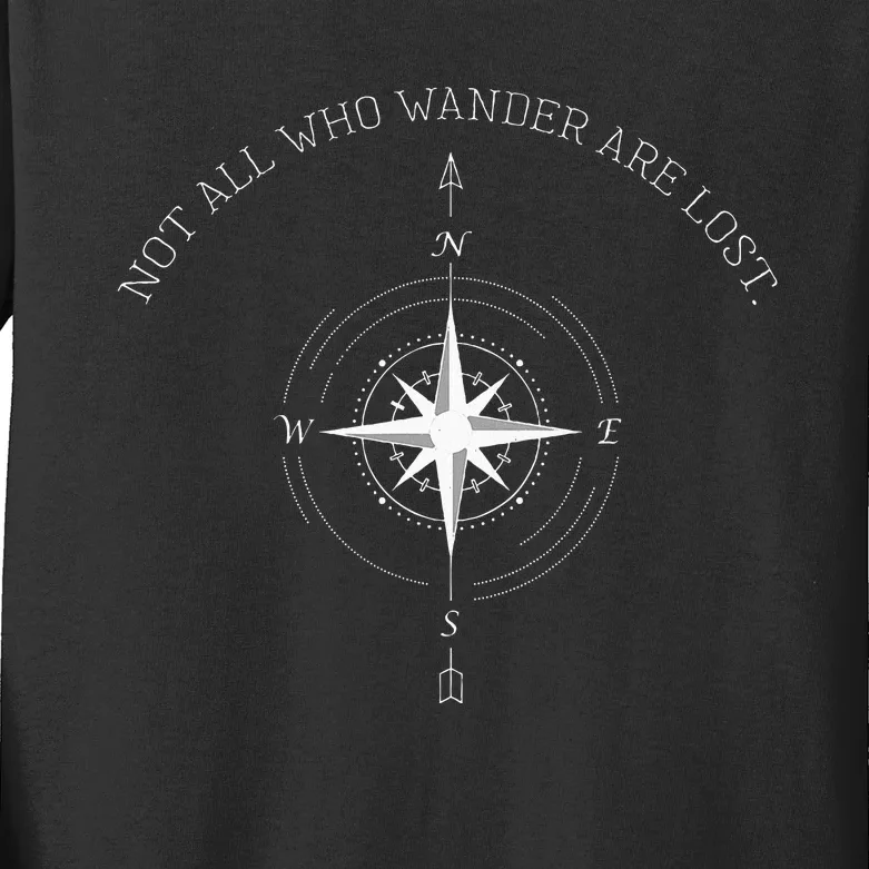 Not All Who Wander Are Lost Travel Kids Long Sleeve Shirt