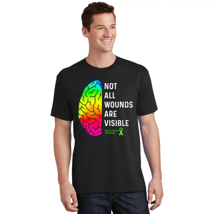 Not All Wounds Are Visible Mental Health Awareness T-Shirt