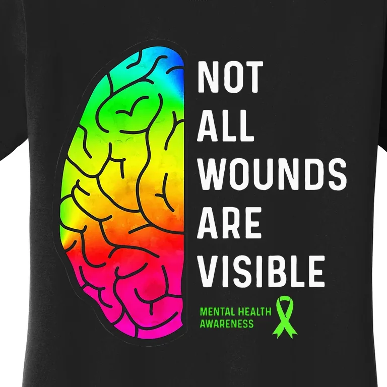 Not All Wounds Are Visible Mental Health Awareness Women's T-Shirt