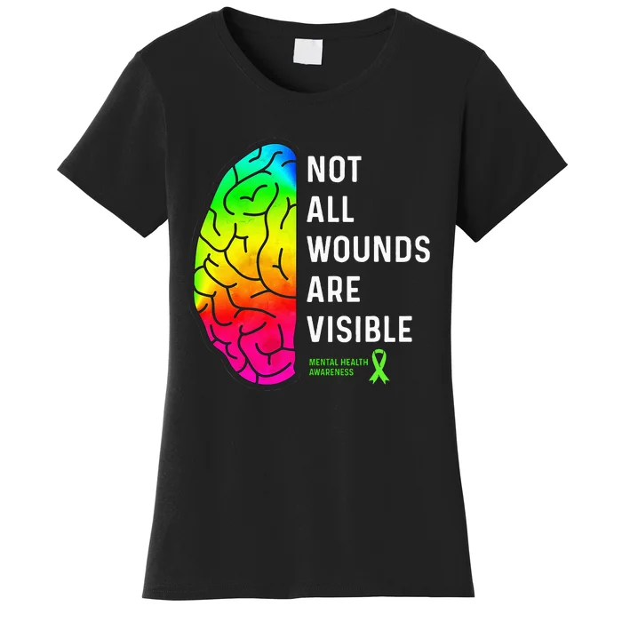 Not All Wounds Are Visible Mental Health Awareness Women's T-Shirt