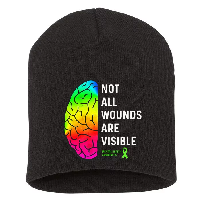 Not All Wounds Are Visible Mental Health Awareness Short Acrylic Beanie