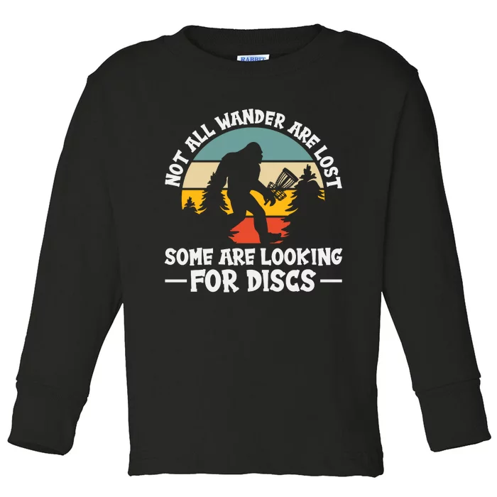 Not All Who Wander Are Lost Disc Golf Bigfoot Frisbee Player Toddler Long Sleeve Shirt