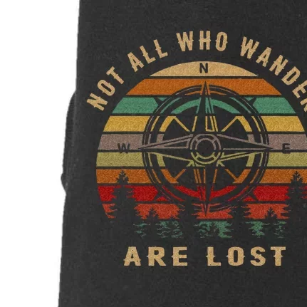 Not All Who Wander Are Lost Funny Outdoor Hiking Traveling Doggie 3-End Fleece Hoodie