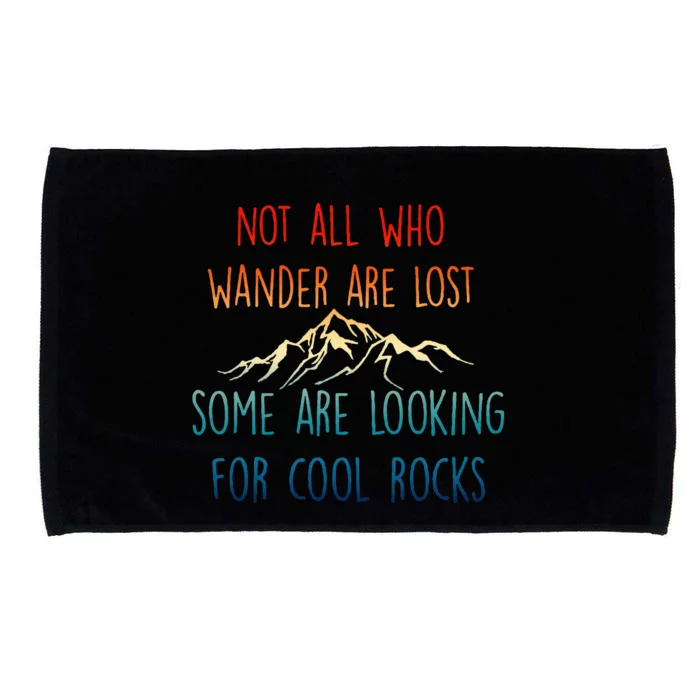 Not All Who Wander Are Lost Some Are Looking Microfiber Hand Towel