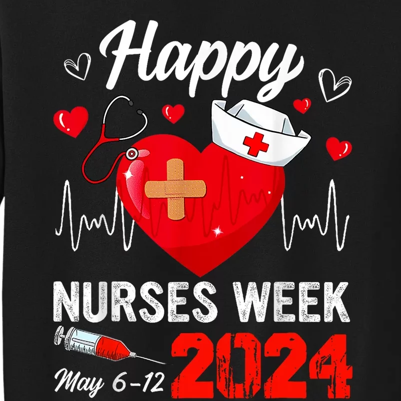 Nurse Appreciation Week Happy National Nurses Week 2024 Sweatshirt