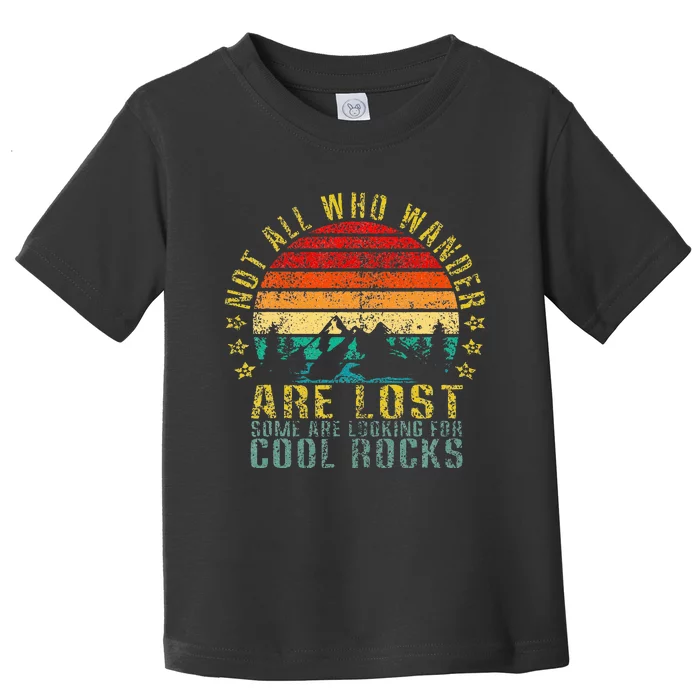 Not All Who Wander Are Lost Some Looking Funny Retro Toddler T-Shirt