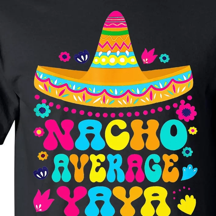 Nacho Average Yaya Cinco De Mayo Mexican Matching Family Tall T-Shirt