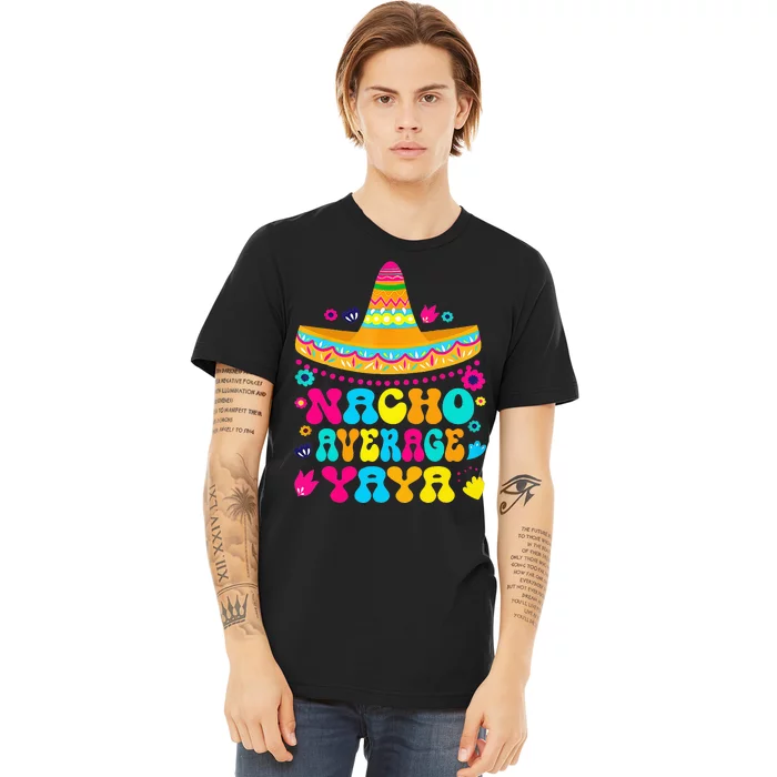 Nacho Average Yaya Cinco De Mayo Mexican Matching Family Premium T-Shirt