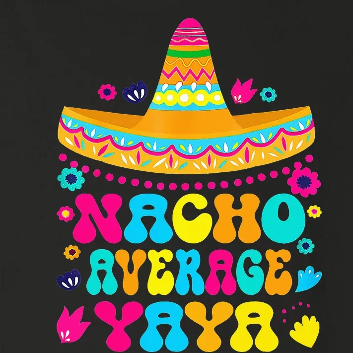 Nacho Average Yaya Cinco De Mayo Mexican Matching Family Toddler Long Sleeve Shirt