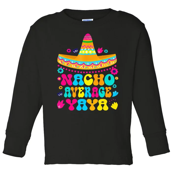 Nacho Average Yaya Cinco De Mayo Mexican Matching Family Toddler Long Sleeve Shirt