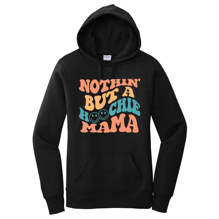 Nothin But A Hoochie Mama Retro Wavy Groovy Vintage Women's Pullover Hoodie