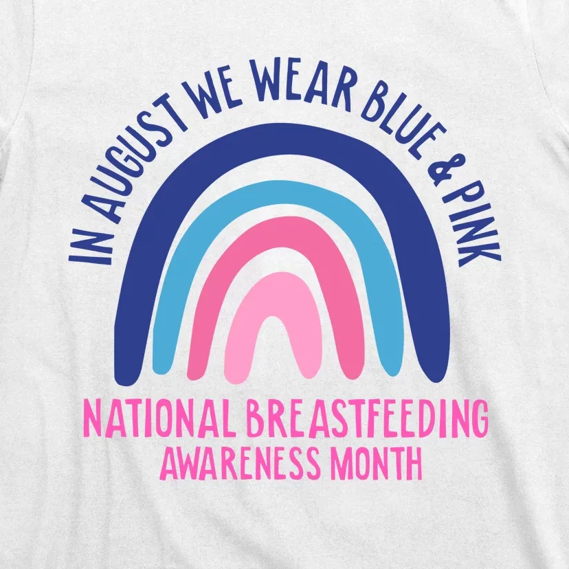 National Breastfeeding Awareness In August We Wear Blue Pink T-Shirt