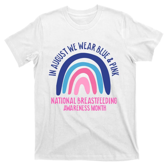 National Breastfeeding Awareness In August We Wear Blue Pink T-Shirt