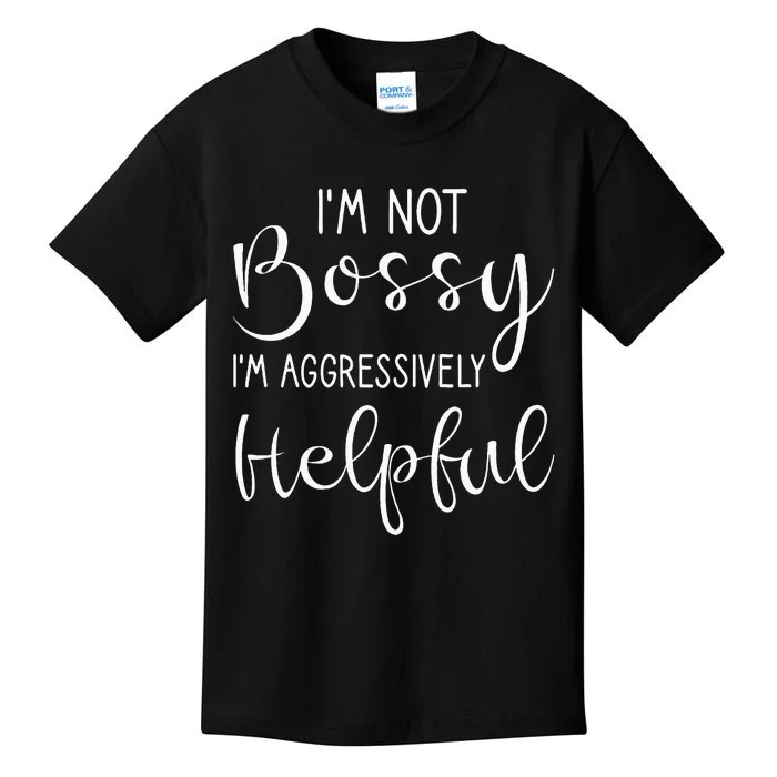 Not Bossy Aggressively Helpful Kids T-Shirt